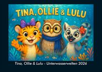 Produktbild: Tina, Ollie & Lulu - Unterwasserwelten 2026 Fotokalender DIN A4