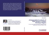 Produktbild: A Geographical analysis of flash floods in Indian Himalaya Region