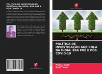 Produktbild: Pol&iacute;tica De Investiga&ccedil;&atilde;o Agr&iacute;cola Na &Iacute;ndia: Era Pr&eacute; E P&oacute;s Covid-19