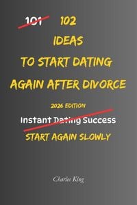 Produktbild: 102 Ideas To Start Dating Again After Divorce