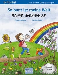 Produktbild: So bunt ist meine Welt (Deutsch-Tigrinya)