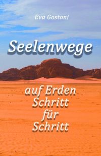 Produktbild: Seelenwege - auf Erden Schritt f&uuml;r Schritt
