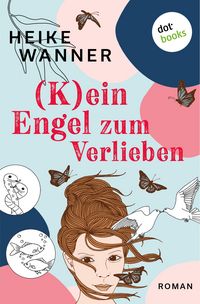 Produktbild: (K)ein Engel zum Verlieben - oder: F&uuml;r immer und eh nicht