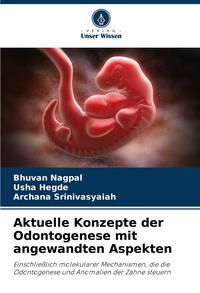 Produktbild: Aktuelle Konzepte der Odontogenese mit angewandten Aspekten