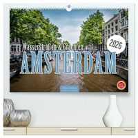 Produktbild: Amsterdam - Wasserstra&szlig;en und Grachten (hochwertiger Premium Wandkalender 2026 DIN A2 quer), Kunstdruck in Hochglanz
