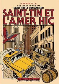 Produktbild: Saint-Tin et l'amer hic. Les aventures de Saint-Tin et son ami Lou