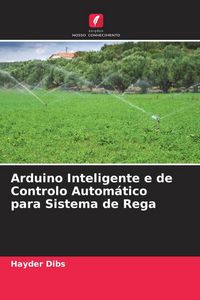 Produktbild: Arduino Inteligente e de Controlo Autom&aacute;tico para Sistema de Rega