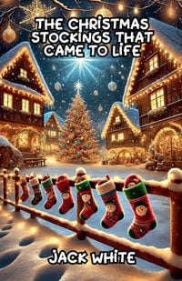 Produktbild: The Christmas Stockings That Came To Life