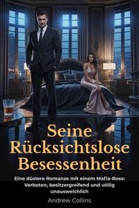 Produktbild: Seine R&uuml;cksichtslose Besessenheit