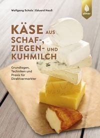Bild vom Artikel Käse aus Schaf-, Ziegen- und Kuhmilch vom Autor Wolfgang Scholz