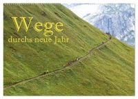 Produktbild: Wege durchs neue Jahr (Wandkalender 2026 DIN A2 quer), CALVENDO Monatskalender