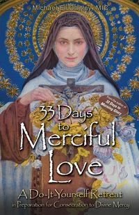 Produktbild: 33 Days to Merciful Love: A Do-It-Yourself Retreat in Preparation for Divine Mercy Consecration