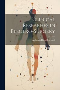 Produktbild: Clinical Researhes in Electro-Surgery