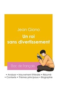 Produktbild: R&eacute;ussir son Bac de fran&ccedil;ais 2026 : Analyse du roman Un roi sans divertissement de Jean Giono