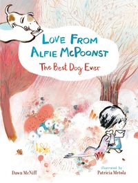 Produktbild: McNiff, D: Love from Alfie McPoonst, The Best Dog Ever