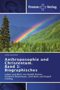 Produktbild: Anthroposophie und Christentum. Band 1: Biographisches