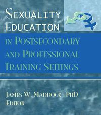 Produktbild: Sexuality Education in Postsecondary and Professional Training Settings