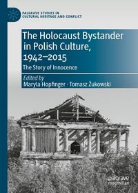 Produktbild: The Holocaust Bystander in Polish Culture, 1942-2015