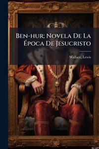 Produktbild: Ben-hur; Novela De La &Atilde;poca De Jesucristo