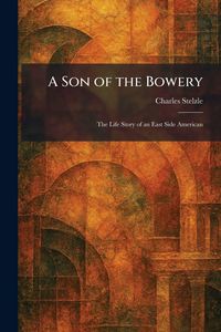 Produktbild: A Son of the Bowery