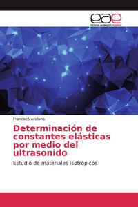 Produktbild: Determinaci&oacute;n de constantes el&aacute;sticas por medio del ultrasonido