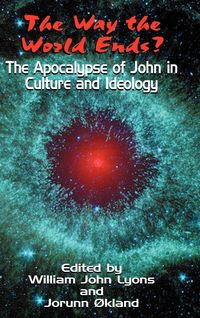 Produktbild: The Way the World Ends? the Apocalypse of John in Culture and Ideology