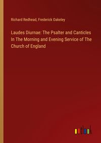 Produktbild: Laudes Diurnae: The Psalter and Canticles In The Morning and Evening Service of The Church of England