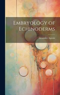 Produktbild: Embryology of Echinoderms