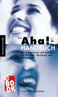 Produktbild: Das Aha!-Handbuch der Aphorismen und Spr&uuml;che Therapie, Beratung und H&auml;ngematte