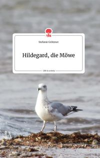 Produktbild: Hildegard, die M&ouml;we. Life is a Story - story.one