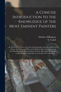 Produktbild: A Concise Introduction to the Knowledge of the Most Eminent Painters