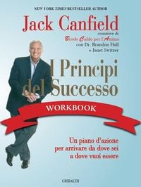 Produktbild: I principi del successo workbook. Un piano d'azione per arrivare da dove sei a dove vuoi essere
