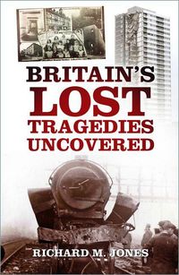 Produktbild: Britain's Lost Tragedies Uncovered