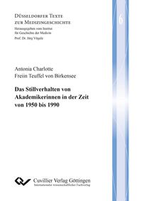 Bild vom Artikel Das Stillverhalten von Akademikerinnen in der Zeit von 1950 bis 1990 vom Autor Antonia Teuffel Birkensee