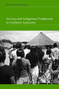 Produktbild: Amaral, V: Areruya and Indigenous Prophetism in Northern Ama
