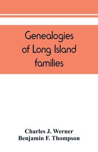 Produktbild: Genealogies of Long Island families; a collection of genealogies relating to the following Long Island families