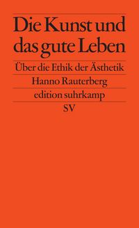 Produktbild: Die Kunst und das gute Leben