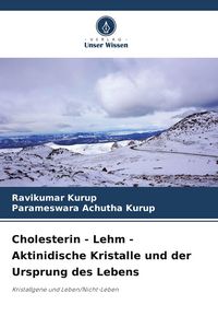 Produktbild: Cholesterin - Lehm - Aktinidische Kristalle und der Ursprung des Lebens