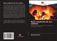 Produktbild: Nous rena&icirc;trons de nos cendres