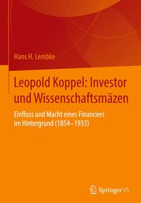 Bild vom Artikel Leopold Koppel: Investor und Wissenschaftsmäzen vom Autor Hans H. Lembke