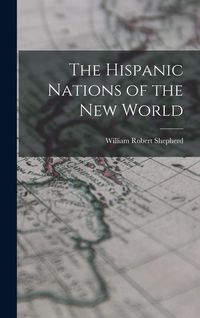 Produktbild: The Hispanic Nations of the New World