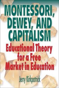 Produktbild: Montessori, Dewey, and Capitalism