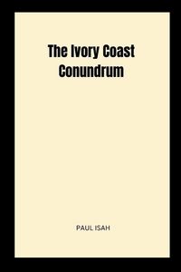 Produktbild: The Ivory Coast Conundrum