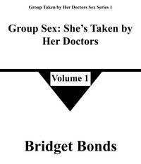 Produktbild: Group Sex: She's Taken by Her Doctors 1