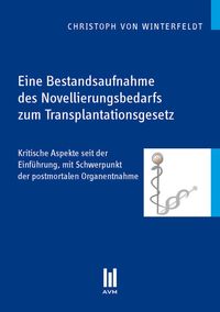 Produktbild: Eine Bestandsaufnahme des Novellierungsbedarfs zum Transplantationsgesetz