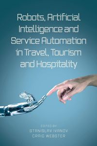 Produktbild: Robots, Artificial Intelligence and Service Automation in Travel, Tourism and Hospitality