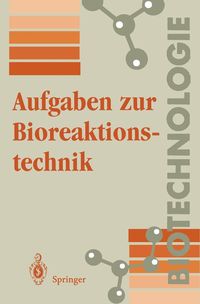 Bild vom Artikel Aufgaben zur Bioreaktionstechnik vom Autor K.-H. Wolf