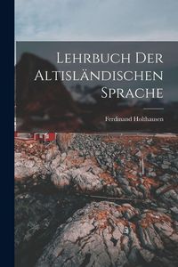 Produktbild: Lehrbuch der Altisl&auml;ndischen Sprache