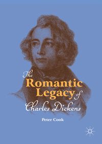 Produktbild: The Romantic Legacy of Charles Dickens