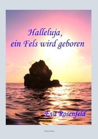 Produktbild: Halleluja, ein Fels wird geboren